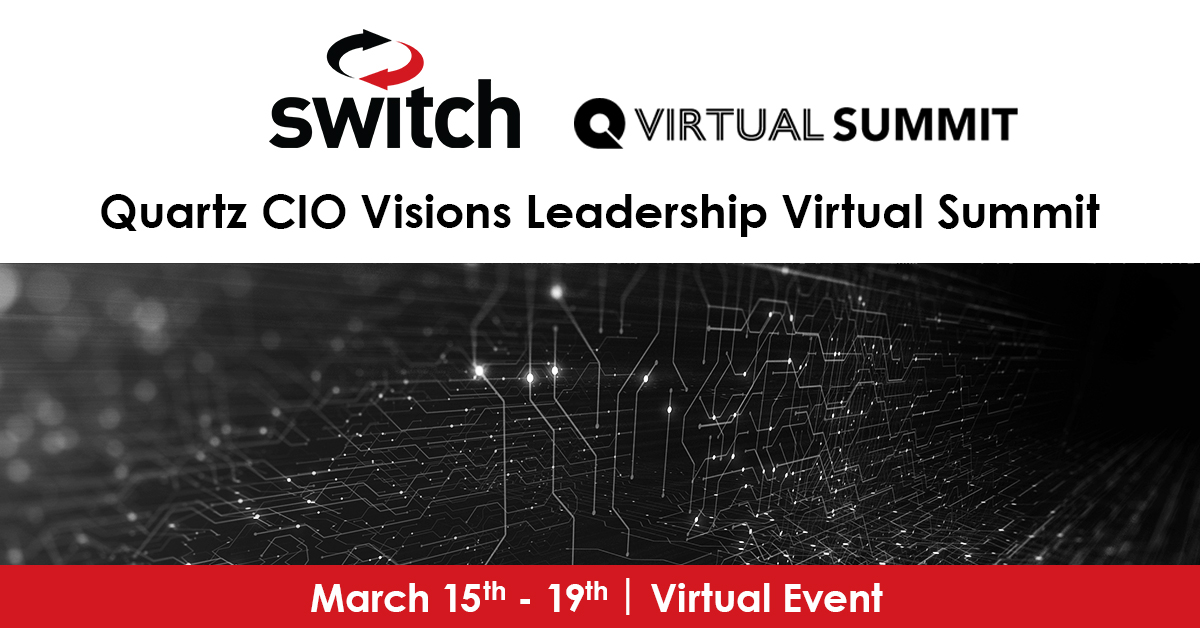 Switch's tweet photo. Today we are kicking off the Quartz CIO Visions Virtual Innovation and Connection Online Summit! We look forward to virtually meeting attendees! #CIOVisions @byQuartzEvents https://t.co/M8TCSLLmUi