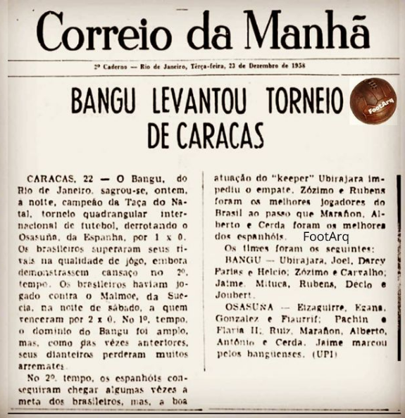 footarqMF's tweet photo. 1958 – O Bangu conquistou a Copa Navidad de Caracas.
Para se tornar o campeão do torneio triangular, a equipe carioca venceu o Malmö FF (Suécia) por 2x0 e o Osasuna (Espanha) por 1x0. Mais em: https://t.co/2dSGy3mFBn -
#bangu #copanavidad #futebol #football #footarqMF #zozimo https://t.co/UeQiW6GW9V