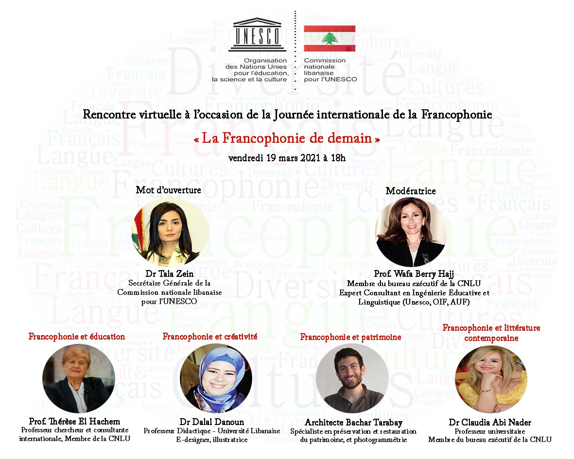 LebaneseNatCom's tweet photo. Rencontre virtuelle à l'occasion de la Journée internationale de la #Francophonie "La Francophonie de demain" (vendredi 19 mars à 18h) 
Pour participer:
https://t.co/A7fuN99bFx https://t.co/lOyqNBvn7r