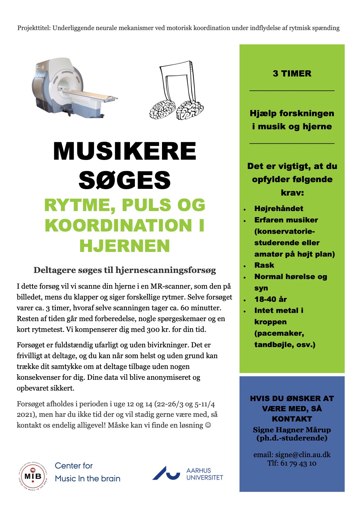 Center For Music In The Brain Our Phd Fellow Signehagner Is Looking For Musicians For Her Exciting Fmri Project On Rhythm Beat And Coordination In The Brain Check Out The
