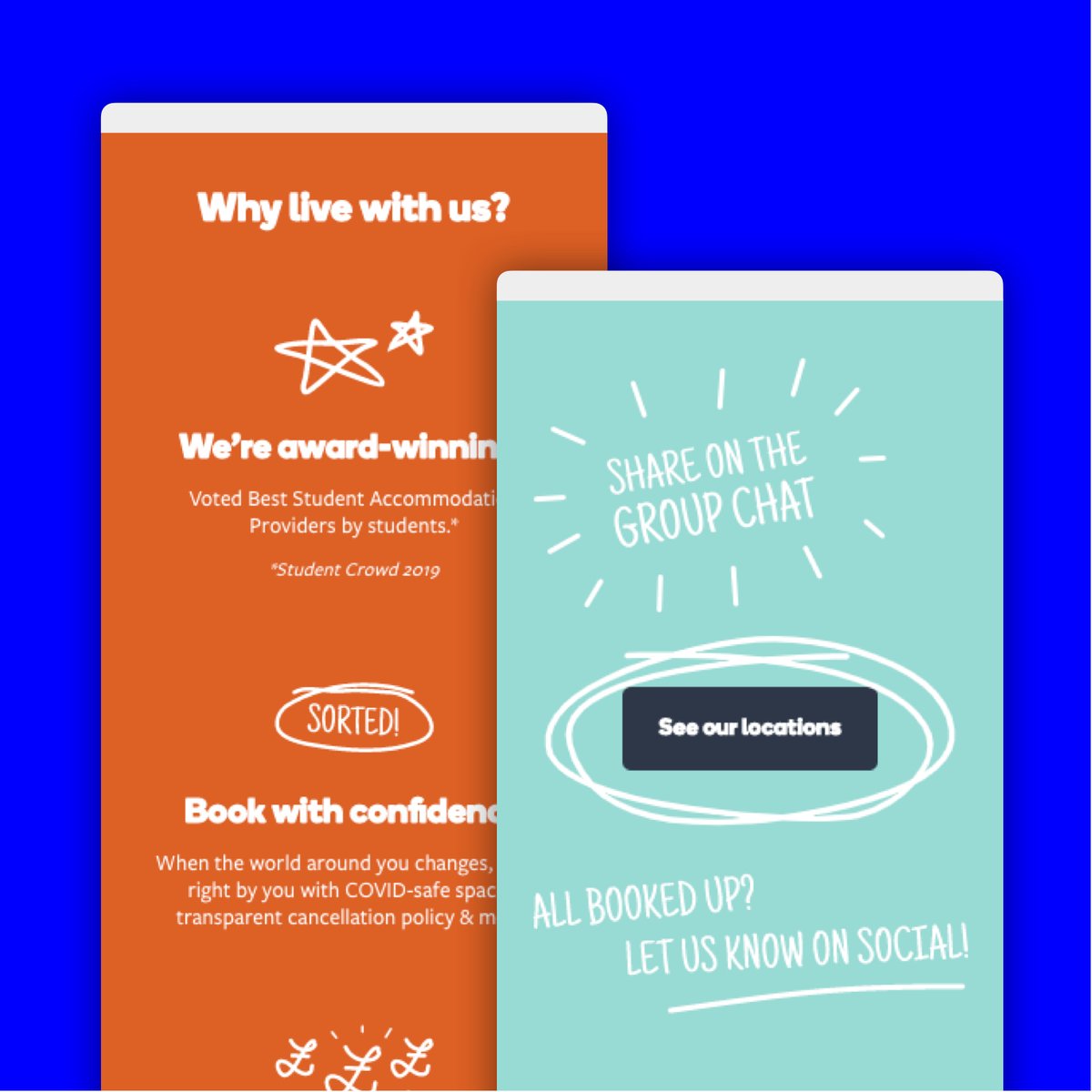 Know the audience. Discovery the journey. Find the answer.

We created a suite of landing pages to support Student Roost's wide reaching digital campaign, 'Together'. A smooth journey that helped students find housemates... or not if they preferred the solo student experience!