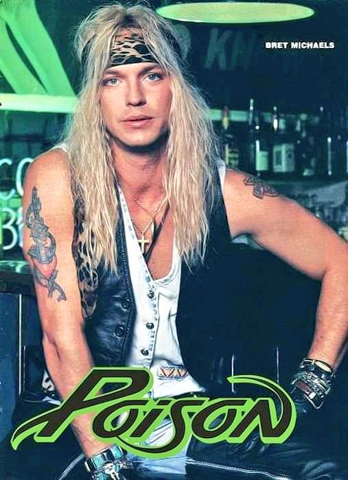 Happy Birthday   Bret Michaels, March 15, 1963
Poison Forever  