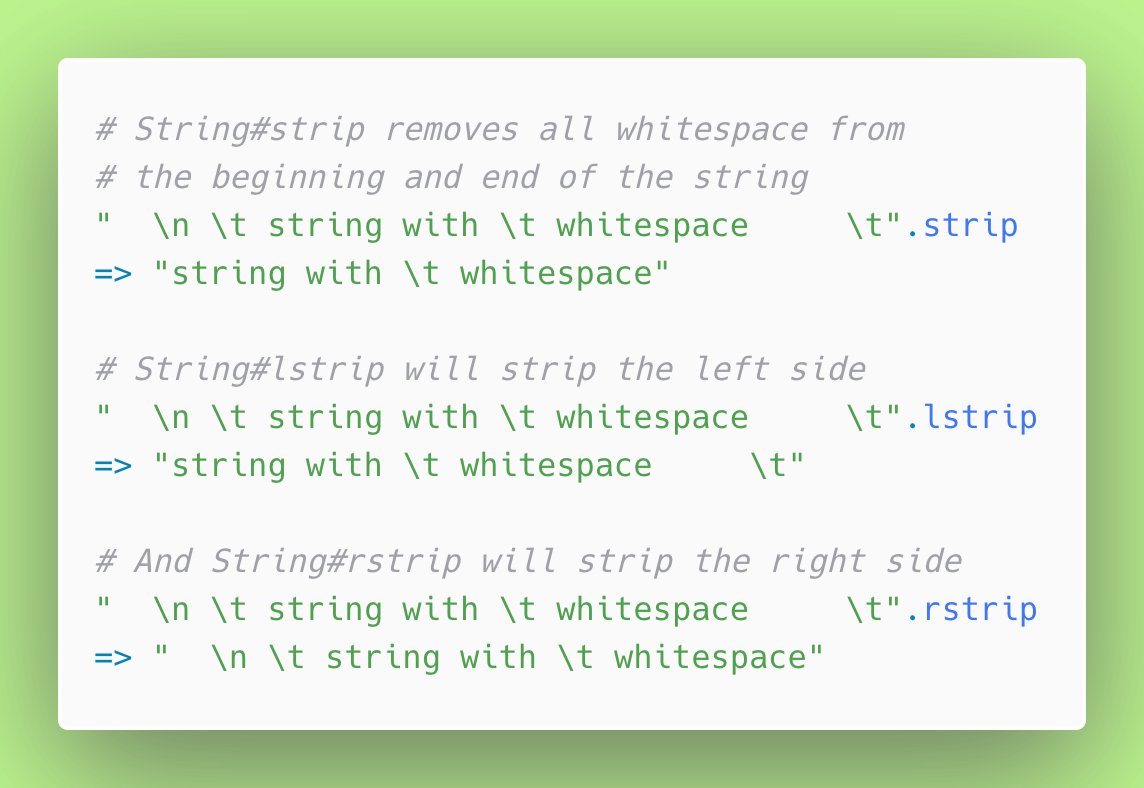 15/ Day 15: String#strip strips whitespace from the beginning and end of a string, but there are also String#lstrip and String#rstrip if we only need to strip whitespace from one side. Curious to hear use cases for these two (specifically when String#strip wasn't a better option)