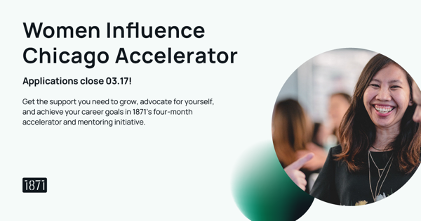 #Announcement: @1871Chicago's and <a href="/EthosTalent/">Ethos</a>'s Women Influence Chicago Accelerator is back in a big way.

<a href="/BetsyZEO/">Betsy Ziegler</a> #WIC #WomeninTech #Leadership #Career #ChicagoTech