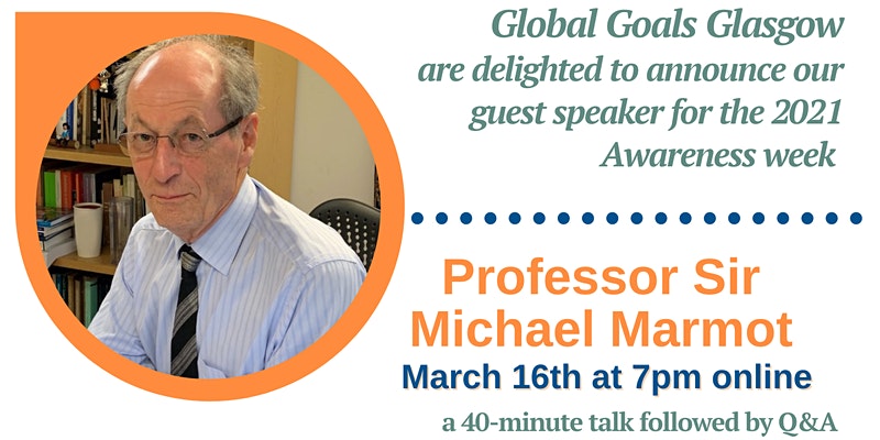 U21Health's tweet photo. As part of U21 HSG SDG Awareness Week Global Goals Glasgow in conjunction with U21 Health Sciences presents Guest Speaker Professor Sir Michael Marmot 'Do Something. Do More. Do It Better. 7pm (GMT) Tues 16th March. Register here > https://t.co/tR3VID11up #u21sdgweek @UofGlasgow https://t.co/xW1KEnef7H