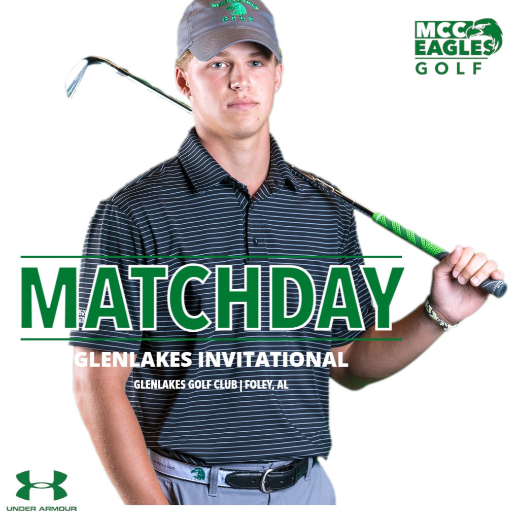 MATCHDAY. The MCC Golf team heads to Foley, AL, for the Glenlakes Invitational tournament today and tomorrow at the Glenlakes Golf Club.   #mcceagles #findyourwings