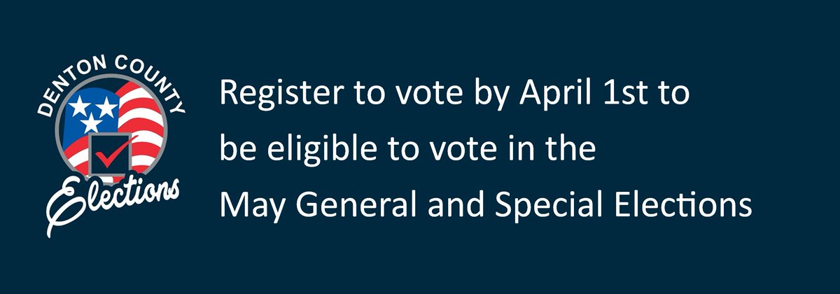denton_vote's tweet photo. The May General and Special Elections will be held May 1, 2021. Be sure to register to vote by April 1st to be eligible. Visit https://t.co/EzKNNDe67x for more information or to check if you are currently registered to vote in Denton County. https://t.co/527mqWHEbk