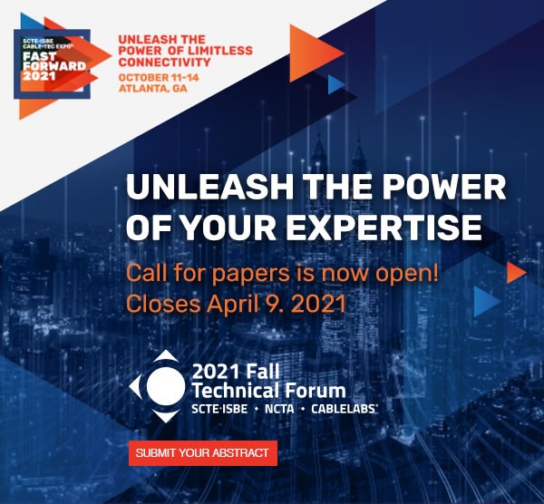 RobStoddardFLDC's tweet photo. Call is now open! for #TechnicalPapers for 2021 #FallTechnicalForum @cabletecexpo. Join @NCTAitv @scte & @CableLabs in demonstrating your knowledge & charting the #broadband future. Window closes April 9! https://t.co/o2K8gFVmjO #cablesfinest #multichannelvideo #internet #digital https://t.co/LvJsDBZomg