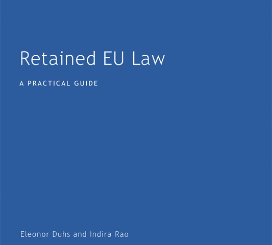TheLawSociety's tweet photo. Get practical guidance on what retained EU law is and how it functions with our new book Retained EU Law A Practical Guide by Eleonor Duhs and Indira Rao. Out now https://t.co/StGlDseECt https://t.co/FI6vr3dWHR
