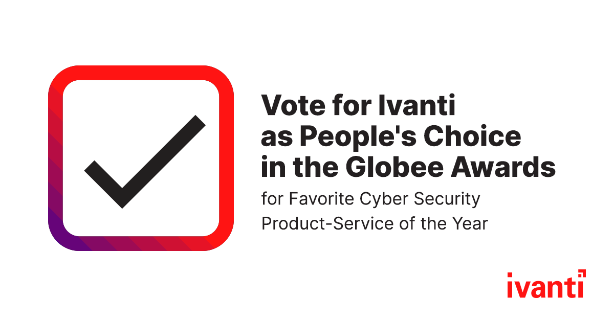 Exciting news! Ivanti Neurons for Patch Intelligence is up for a People’s Choice Globee Award for Favorite Cyber Security Product-Service of the Year! We can’t do it without you — please take a moment and vote for Ivanti!  #WeAreIvanti ivanti.social/Vote