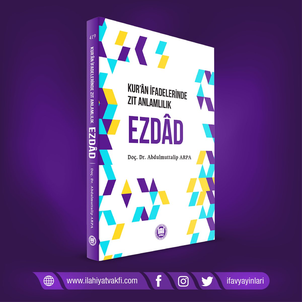 ifavyayinlari's tweet photo. 📖 Kur'an İfadelerinde Zıt Anlamlılık Ezdâd
✍️ Abdulmuttalip Arpa
👉 https://t.co/ho0gWQ2WLH
#Ezdad #AbdulmuttalipArpa #kitaptanıtımı https://t.co/GZ00aT5tDu