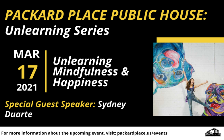 📣Packard Place Public House ~ The Unlearning Series is just 2 days away. Today and tomorrow are your last changes to register for this event. ❗

Featuring Sydney Duarte, with some life changing advice on Mindfulness and Happiness.  😊

To register: eventbrite.com/e/packard-plac…