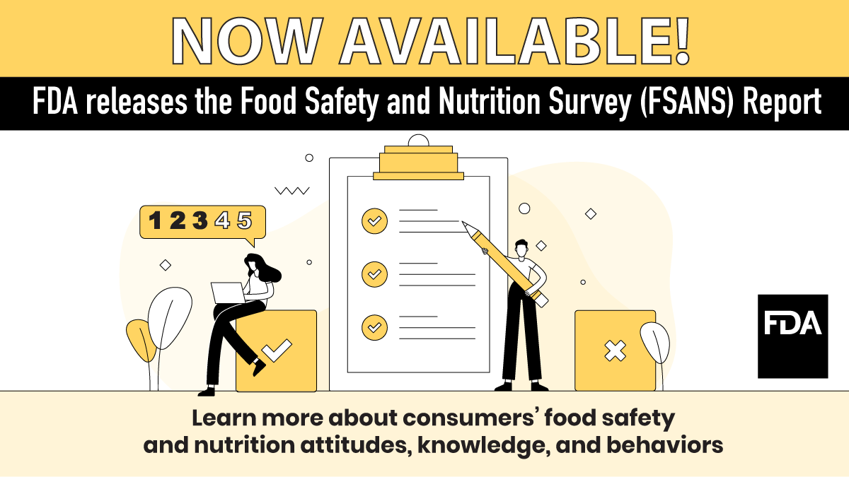 Today, we are sharing the FDA’s Food Safety and Nutrition Survey. This is a nationally representative survey of consumers’ self-reported behaviors, knowledge, attitudes, and beliefs around food safety and health and diet issues. go.usa.gov/xsfHW