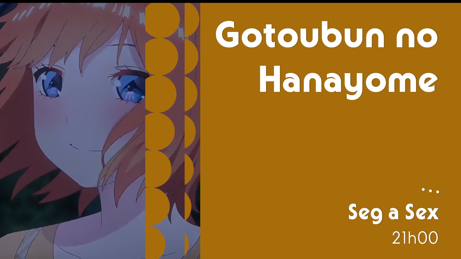 Gotoubun no Hanayome (2ª Temporada) - 8 de Janeiro de 2021