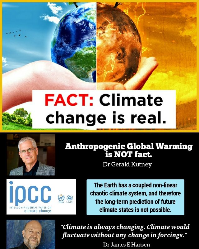 Thread on AGW Fact: Climate Change is real Fact: Climate is always undergoing change. A stable climate is impossible. Fact: Anthropogenic global warming is not fact.