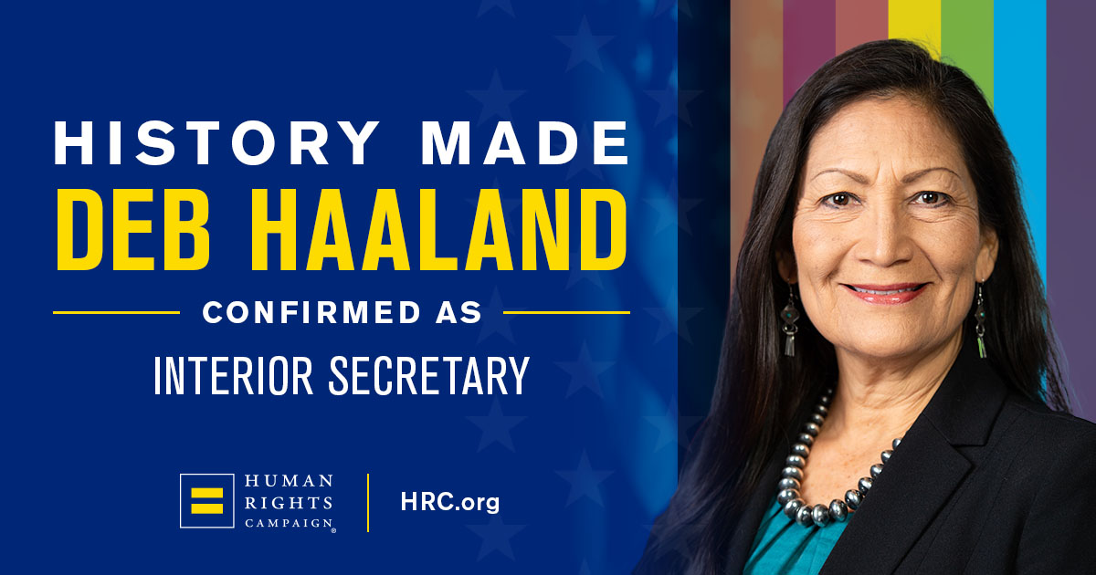 HRC (@hrc) on Twitter photo BREAKING: Deb Haaland was just confirmed as the next Interior Secretary, becoming the first Native American Cabinet secretary in U.S. history. 
Congratulations, <a href="/DebHaalandNM/">Deb Haaland</a>! BREAKING: Deb Haaland was just confirmed as the next Interior Secretary, becoming the first Native American Cabinet secretary in U.S. history. 
Congratulations, <a href="/DebHaalandNM/">Deb Haaland</a>!