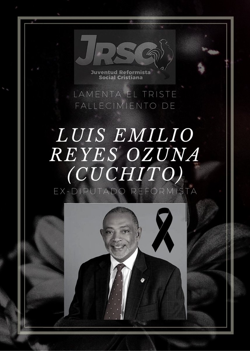 La Juventud Reformista Social Cristiana (JRSC) lamenta profundamente el fallecimiento del compatriota Luis Emilio Reyes Ozuna (Cuchito). Paz a sus Alma!