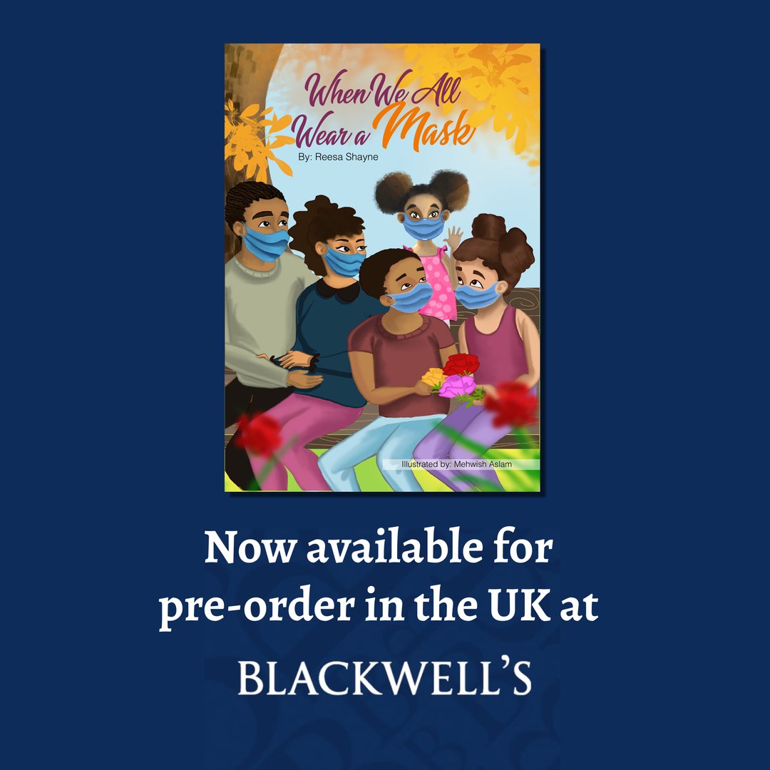 My new children's book, When We All Wear A Mask, is now available @Blackwellbooks online! 📚📚📚

#goingglobal #reesashaynebooks #unitedkingdom #blackwellbooks #whenweallwearamask #reesashaynebooks #preordernow #diveresepicturebooks #diversechildrensbooks #bookshop #kidsbookshop