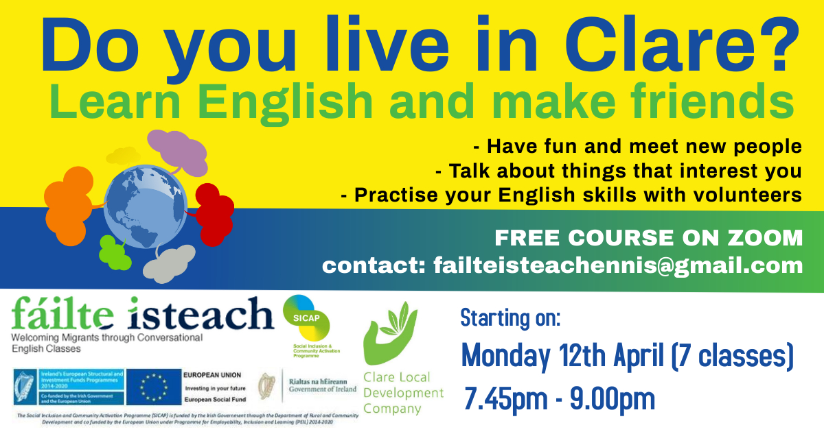 The next round of classes starts on 12th April.  If you would like to learn English OR be a volunteer tutor for 7 weeks please email failteisteachennis@gmail.com
#failteisteach