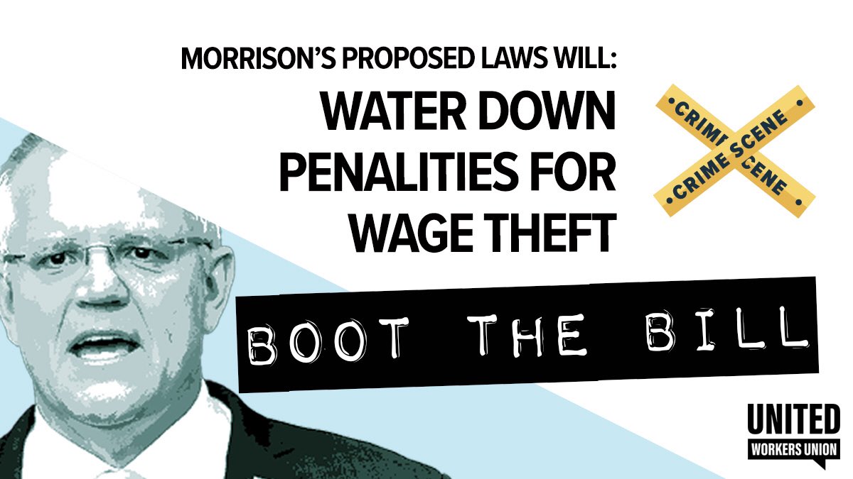 UnitedWorkersOz's tweet photo. The Morrison Government is set to push through the IR Omnibus Bill this week. 

What will these proposed laws do? Water down penalties for wage theft.

Join the campaign to boot the bill ➡ https://t.co/XGKLL3H8KE

#auspol #ausunions #workersfightback #bootthebill https://t.co/ZeoKYi8pv6