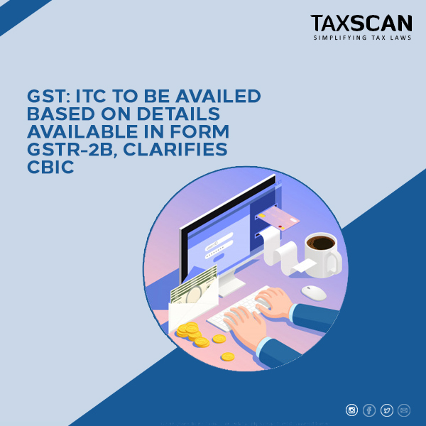 tax_scan's tweet image. taxscan.in/gst-itc-to-be-…
#GSTITC #FormGSTR2B #CBIC #Taxscan