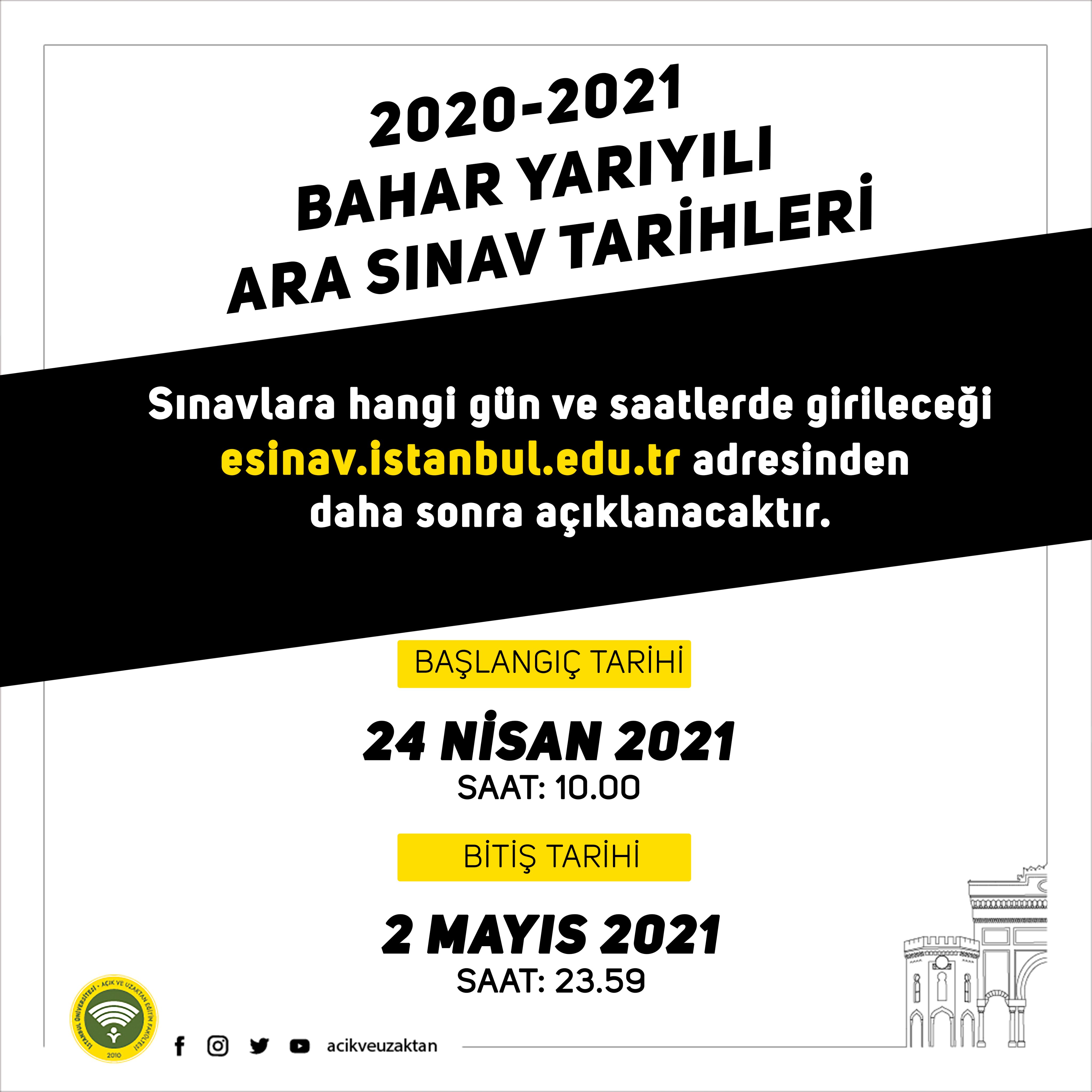 istanbul universitesi auzef on twitter 2020 2021 bahar yariyili ara sinav tarihleri 24 nisan 2021 10 00 02 mayis 2021 23 59 sinavlara hangi gun ve saatlerde girilecegi https t co sgmegac84h adresinden daha sonra aciklanacaktir https