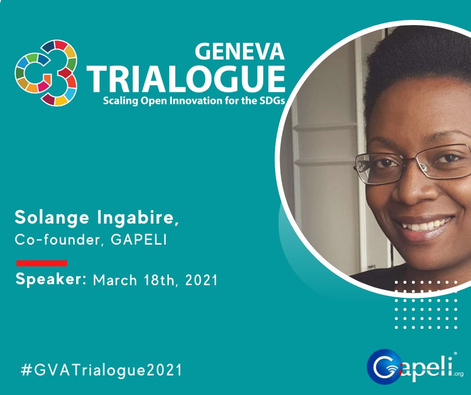 Gapeli_'s tweet photo. Join the #GVATrialogue2021 happening on 18th March to learn  about "Scaling Open Innovation for the SDGs".

Among the speakers is
Solange Ingabire - Gapeli Cofounder. @openinnovteam @UNITAR @unige_en @UNGeneva
#SDGs #SDG17 #Openinnovation https://t.co/4SiO87VQWY https://t.co/ehPXxRa8Qu