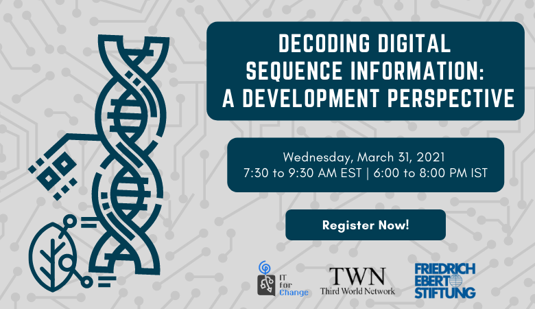 3rdworldnetwork's tweet photo. @3rdworldnetwork and @ITforChange are excited to announce a #LearningSession on "Decoding #DigitalSequence Information: A #Development Perspective", with support from @FESonline, on Wednesday, March 31, 2021, at 6:00 PM IST.
Register: https://t.co/POZRYiSHpL
#biodiversity https://t.co/uPqcj6ZDlU