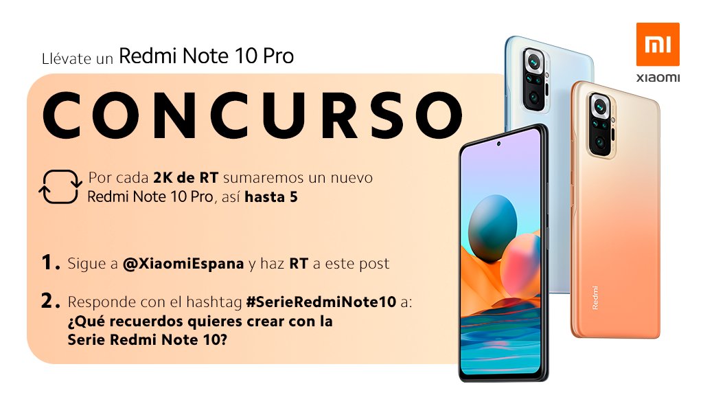 Xiaomi España (@xiaomiespana) on Twitter photo Hoy es un día tan especial que toca CONCURSAZO.
¿Queréis un #RedmiNote10Pro? Solo tenéis que seguir a <a href="/XiaomiEspana/">Xiaomi España</a>, hacer RT (muy importante porque cada 2000 RT sorteamos otro) y contarnos los recuerdos que haréis con vuestro nuevo PEPINO. ¡Mucha suerte! Hoy es un día tan especial que toca CONCURSAZO.
¿Queréis un #RedmiNote10Pro? Solo tenéis que seguir a <a href="/XiaomiEspana/">Xiaomi España</a>, hacer RT (muy importante porque cada 2000 RT sorteamos otro) y contarnos los recuerdos que haréis con vuestro nuevo PEPINO. ¡Mucha suerte!