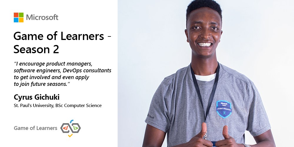 MicrosoftADC's tweet image. Are you ready for Microsoft ADC #GameOfLearners season 2?
But first, let’s catch up with season 1 alumni Cyrus Gichuki: “The competition gave me a chance to experience the life of a software engineer and I loved it.” More : msft.it/6019VzGcX

@mlsanigeria @MSAmbassadorsKE