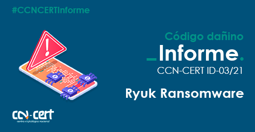CCNCERT's tweet photo. Nuevo Informe del @CCNCERT con el análisis del código dañino perteneciente a la familia de #ransomware #ryuk. En él se pueden ver características técnicas y cifrado, proceso de infección, desinfección y mitigación, así como una regla de detección YARA. https://t.co/zGPl7f6YNK https://t.co/GAwrIKyACp