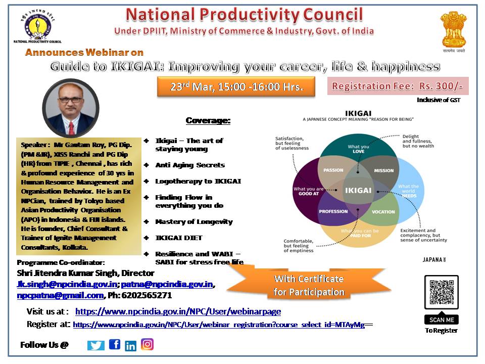 Improve your #productivity with the concepts of #IKIGAI. Pl join the webinar by @NPC_INDIA_GOV on 23-Mar-21 to learn about IKIGAI. 
#registernow: npcindia.gov.in/NPC/User/webin…

#npccertificate  
#npc
#kyp
#npcindia
#KYP
#npcindia
#ePass
#एनपीसी 
#वेबीनार 
#ईलर्निंग