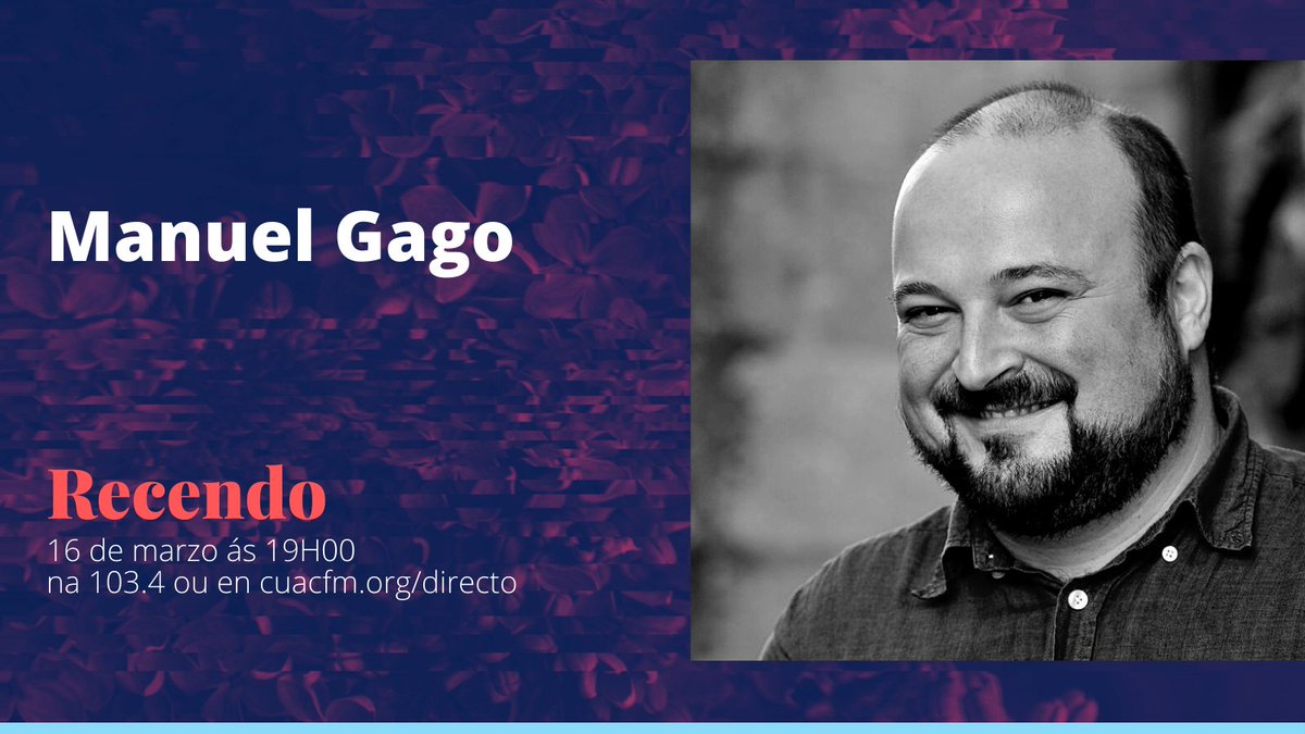 RecendoACAB's tweet photo. 👉 Hoxe no programa contaremos con Manuel Gago (@magago). Tamén falaremos de teatro con Manuel Xestoso. 

🕖 Ás 19.00 CET en @CuacFM 
📻 Escoita en https://t.co/5IHcGKWLMr https://t.co/BTou2evy9p