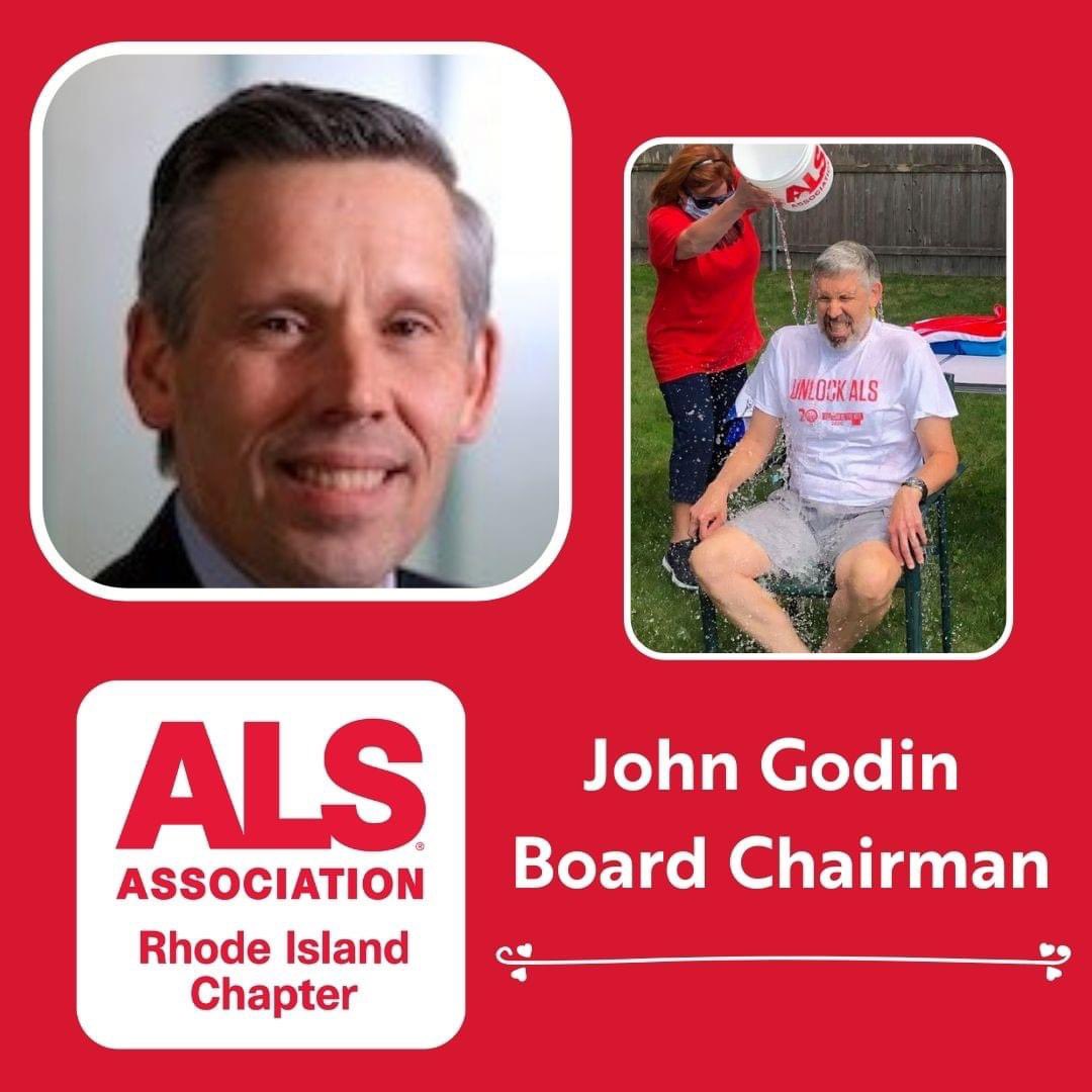 John Godin has been appointed Board Chairman for the ALS Association RI Chapter.  We are excited to work with John to fulfill our mission: to discover treatments and a cure for ALS, and to serve, advocate for, and empower people affected by ALS to live their lives to the fullest.