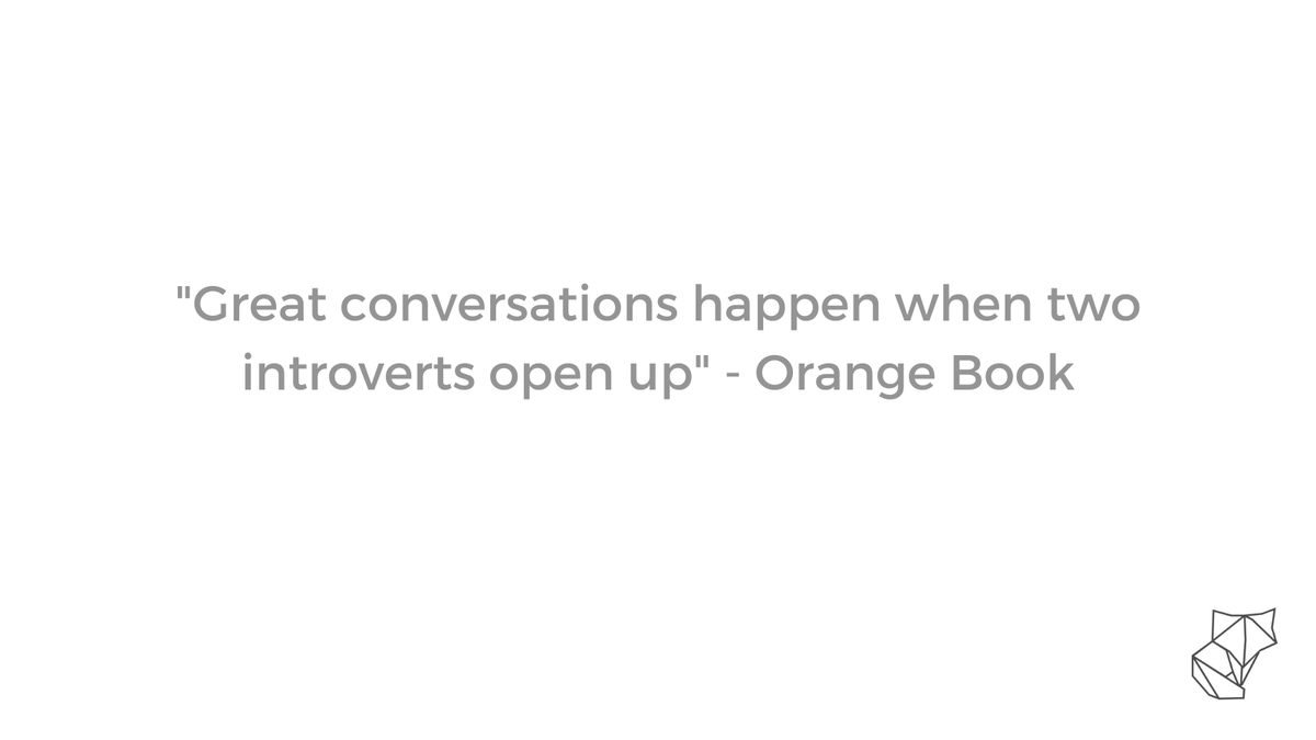 Ask another introvert what they’re *really* passionate about. These are DEEP, life-changing conversations.

H/T <a href="/orangebook/"></a>