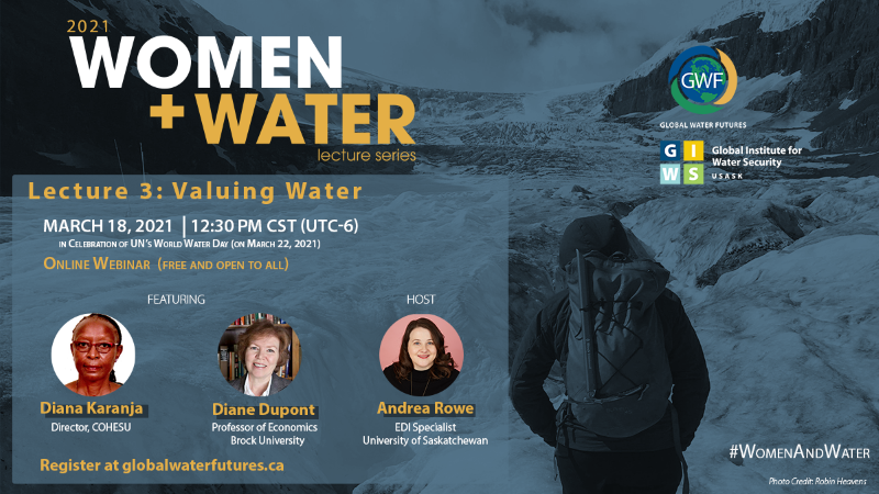 Just 2 more days until our next #WomenAndWater lecture! This month's event celebrates #WorldWaterDay and the theme of Valuing Water! 

🗓️March 18 @ 12:30 pm CST (GMT-6)
Registration &amp; information: gwf.usask.ca/events/2021/03…