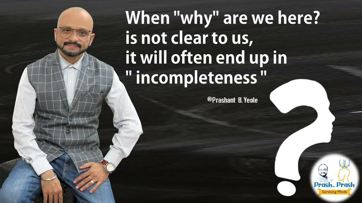 prashantbyeole's tweet image. #Why 
#incompleteness 
#prashantbyeole
#quotes