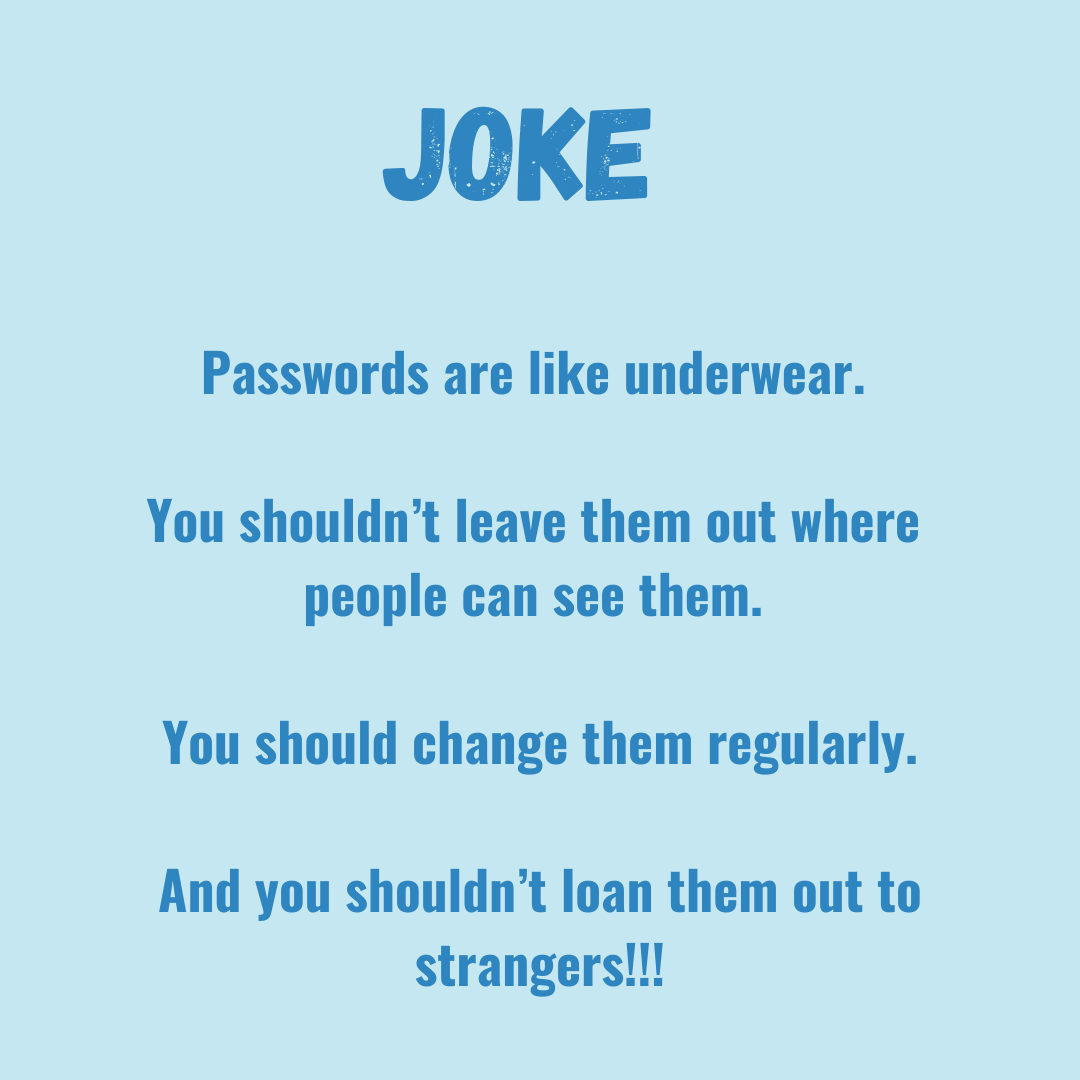 Campaign Master (UK) Ltd on X: "Why are passwords like underwear....? #joke  #funny #TuesdayFeeling #tuesday #passwords #Security #accessible  https://t.co/2WSKz9WiKS" / X
