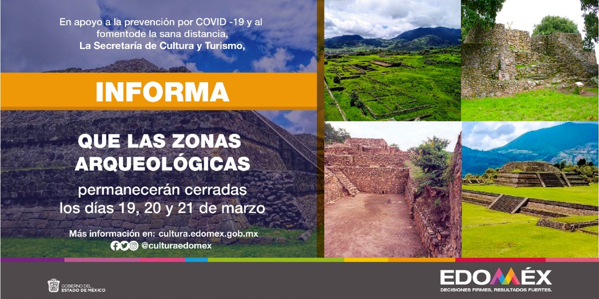 CulturaEdomex's tweet photo. En apoyo a la prevención por #Covid_19mx y al fomento de las medidas sanitarias, informamos que las Zonas Arqueológicas permanecerán cerradas los días 19, 20 y 21 de marzo de 2021.
#CuidemosTodosDeTodos https://t.co/3z2q1Aikgt
