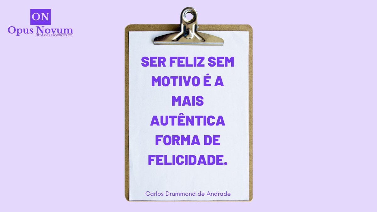 OpusNovumHR's tweet photo. Ser feliz sem motivo é a mais autêntica forma de felicidade.
Carlos Drummond de Andrade https://t.co/TuFNq3EYSk