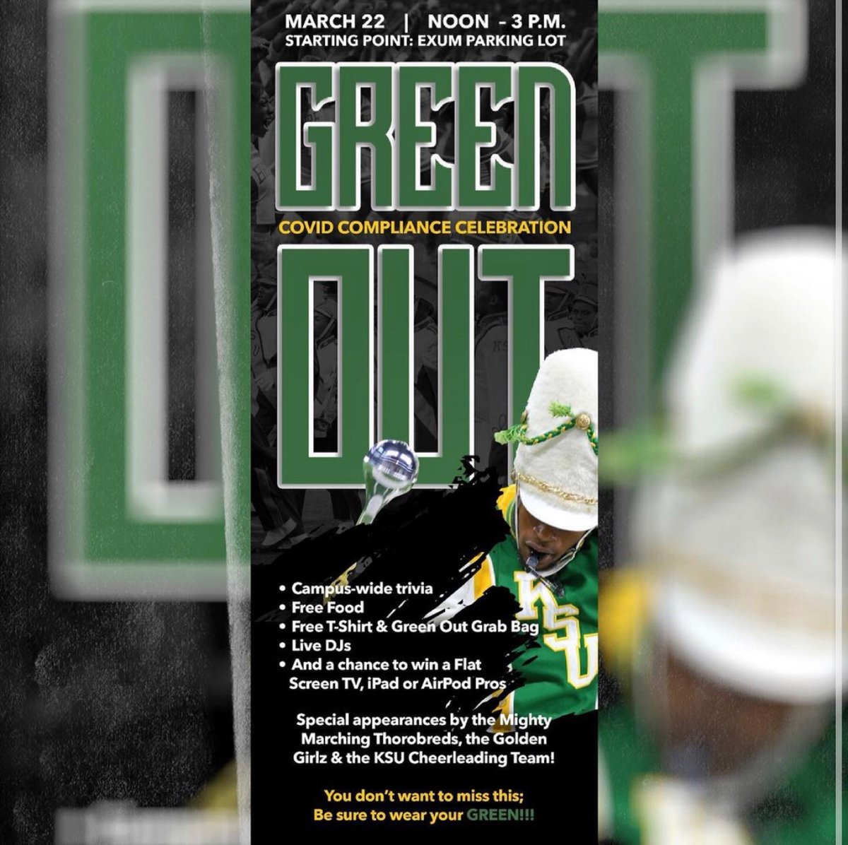 Celebrate COVID-19 Compliance, with the #KSUGreenOut on MARCH 22nd from 12pm - 3pm! Join us for FREE food, special appearances, and a chance to WIN BIG with KSU trivia! Meet us at Exum parking lot to kick off your green out experience!!
#KSUGreenOut #KSUForward 💚💚