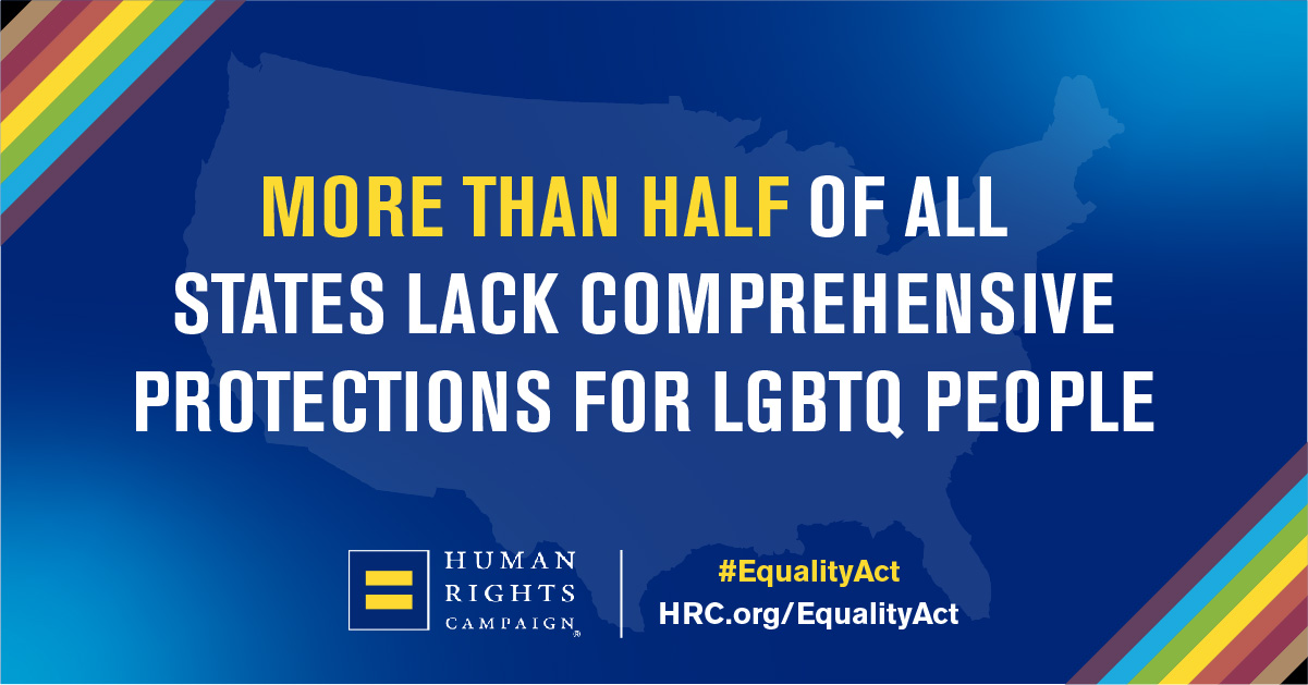 Human Campaign on Twitter: "More than half of all lack full protections for LGBTQ people. With the Equality Act, we change We have to make our voices heard