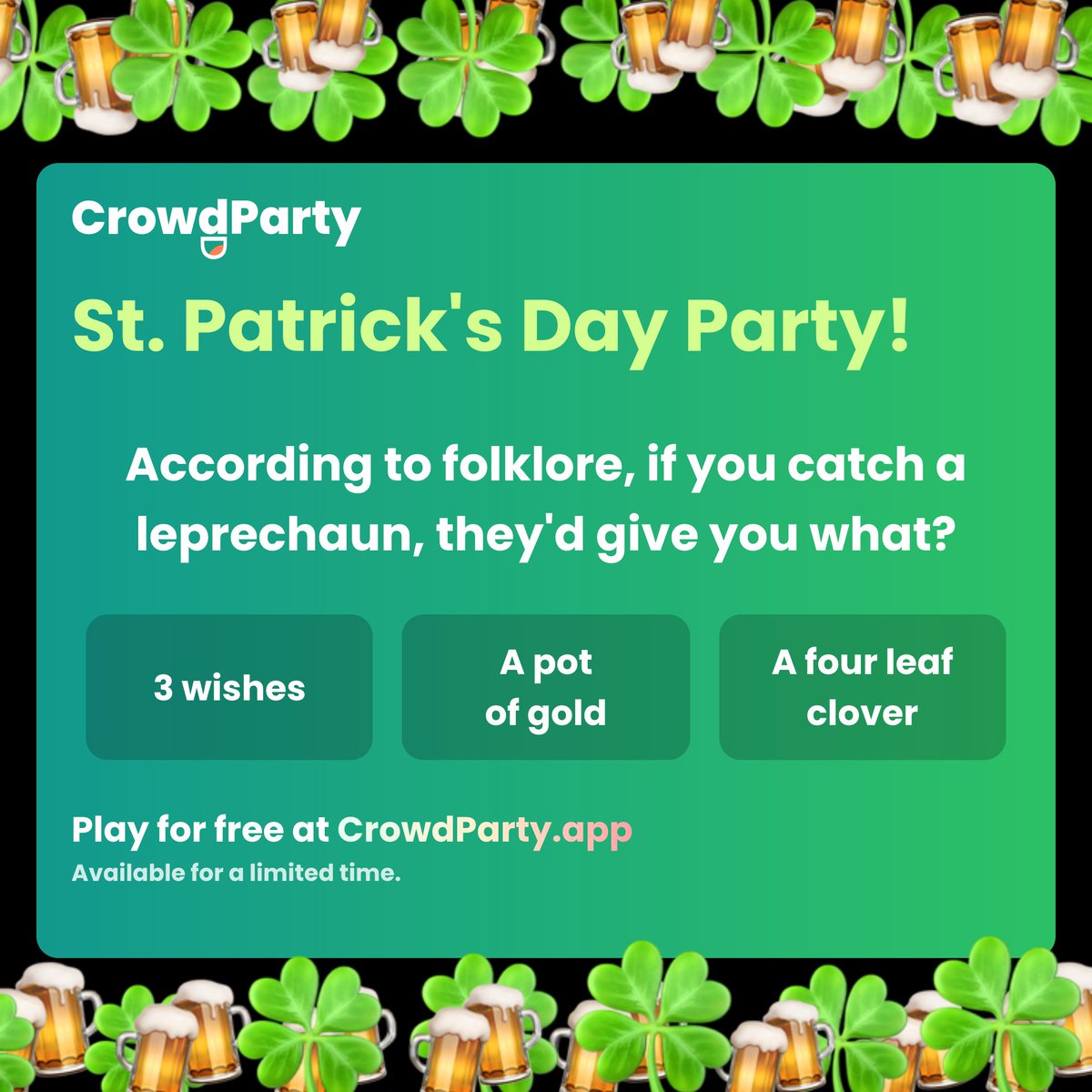 crowdpartyapp's tweet photo. 🍀 Celebrate St. Patrick's Day with our featured St. Patrick's Day Party! Contains hilarious rounds that would make any leprechaun go nuts!

Play for free at: https://t.co/0vOYtO73kb

#StPatricksDay #stpatricksday2021  #trivia #triviatime #virtualhappyhours #zoom #zoomgames https://t.co/dkBPVFvjx8