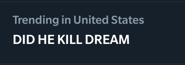 dreamdates_'s tweet image. ✧*。— Update!
"DID HE KILL DREAM" is Trending because of Quackity's recent lore stream 
THIS IS ALL ROLEPLAY