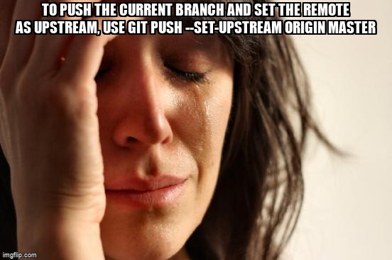 overflow_meme's tweet image. To push the current branch and set the remote as upstream, use git push --set-upstream origin master stackoverflow.com/questions/6666… #git #gitbash
