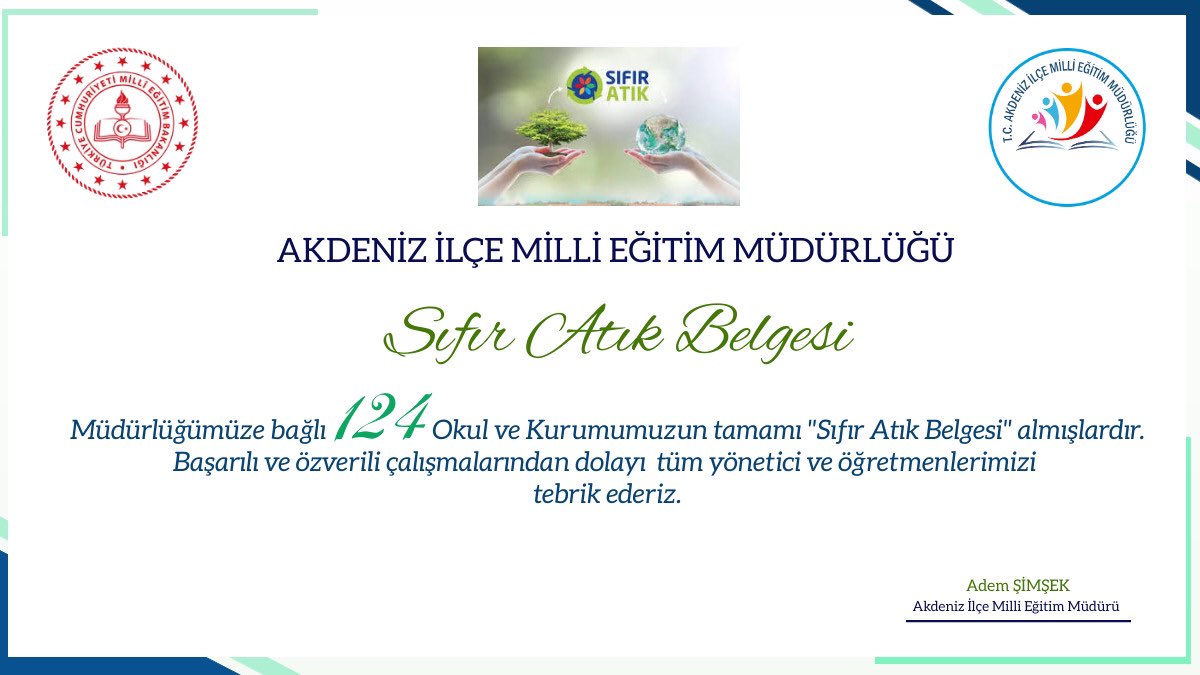 ÇEVREYE DUYARLILIĞIMIZI GÖSTERDİK!
Müdürlüğümüze bağlı 124 Okul ve Kurumumuzun tamamı “Sıfır Atık Belgelerini” almışlardır. Başarılı çalışmaları nedeniyle emek veren tüm yönetici ve öğretmenlerimizi tebrik ederiz. <a href="/tcmeb/">Millî Eğitim Bakanlığı</a> <a href="/ziyaselcuk/">Ziya Selçuk</a> <a href="/aliihsansu_/">Ali İhsan Su</a> <a href="/muhittinpamuk/">Muhittin Pamuk</a> <a href="/AdemSimsek33/">Adem ŞİMŞEK</a>
