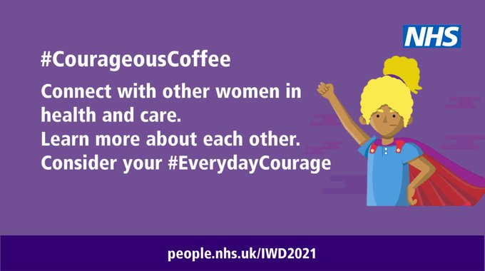 Have you signed up for #CourageousCoffee? Over the next 3 months you'll be randomly connected with 3 other women in health &amp; care for a virtual cup of coffee to talk, learn and share. Sign up by Thursday 18 March: people.nhs.uk/IWD2021/