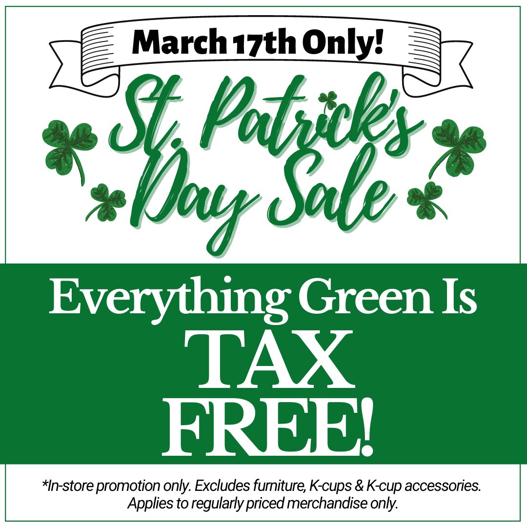 Today we're having a 🍀St. Patrick's Day🍀 Sale! Stop in to any Wheaton's location to save on all things green. Any regular priced merchandise that has green on/in it, is 15% off! *Excludes furniture, k-cup &amp;k-cup accessories.*