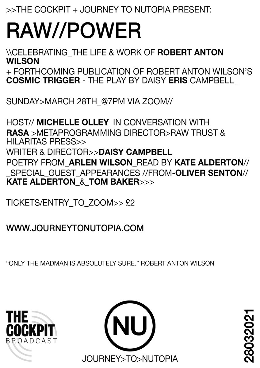 cockpittheatre's tweet photo. JOURNEY TO NUTOPIA. Sun 28 March.
RAW POWER - Celebrating the life & work of #RobertAntonWilson + pending publication of #CosmicTrigger Play by #DaisyErisCampbell.
7pm GMT via ZOOM
https://t.co/bNxG11XQaU
@DaisyEris @journey2_nu #daisycampbell #journeytonutopia #theatre https://t.co/ePRuD8bNyF