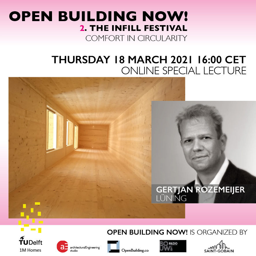 Open Building with timber? Structural engineer Gertjan Rozemeijer of Lüning Adviesbureau will present a Special Lecture on Thursday 18 March at 16:00 hrs CET during Open Building NOW!